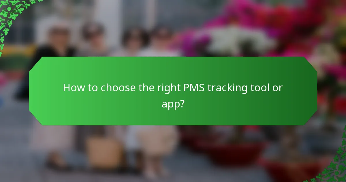How to choose the right PMS tracking tool or app?